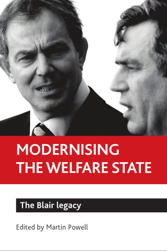 Modernising the welfare state: The Blair legacy