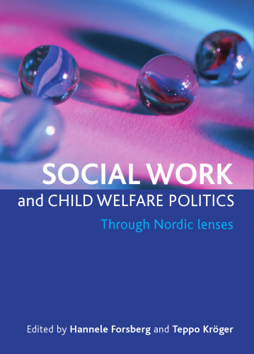 Social work and child welfare politics: Through Nordic lenses