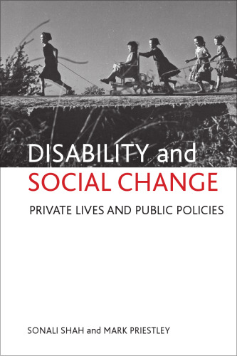 Disability and social change: Private lives and public policies