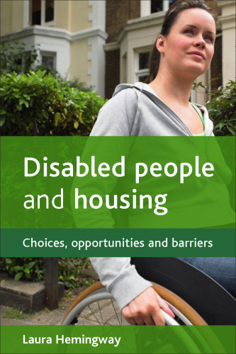 Disabled people and housing: Choices, opportunities and barriers