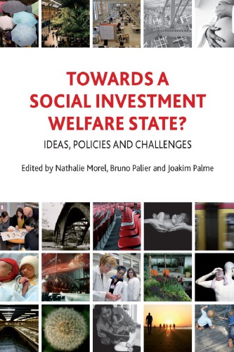 Towards a Social Investment Welfare State? Ideas, Policies and Challenges