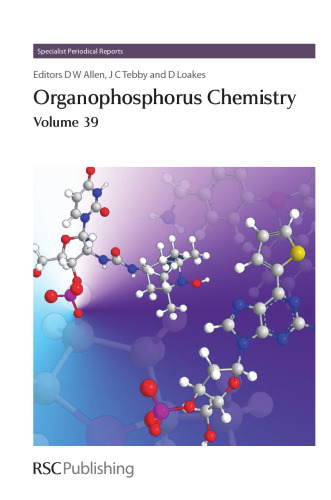 Organophosphorus Chemistry Volume 38 a review of the literature published between January 2007 and January 2008