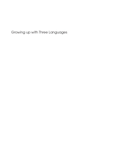 Growing up with Three Languages: Birth to Eleven