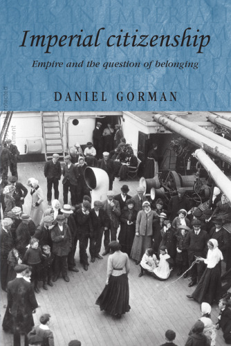 Imperial citizenship: Empire and the question of belonging