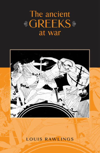 The ancient Greeks at war