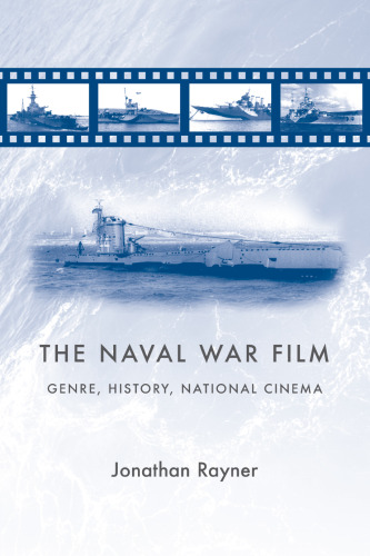 The naval war film: Genre, history and national cinema