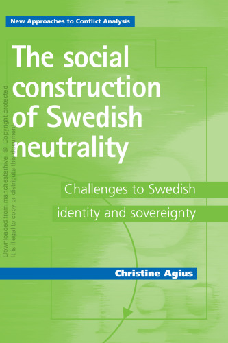 The social construction of Swedish neutrality: Challenges to Swedish identity and sovereignty