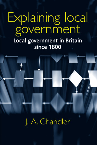 Explaining local government: Local government in Britain since 1800