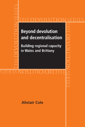 Beyond devolution and decentralisation: Building regional capacity in Wales and Brittany