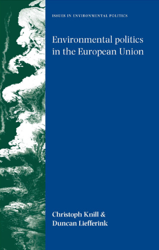 Environmental politics in the European Union: Policy-making, implementation and patterns of multi-level governance