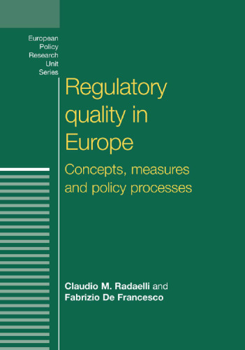 Regulatory quality in Europe: Concepts, measures and policy processes