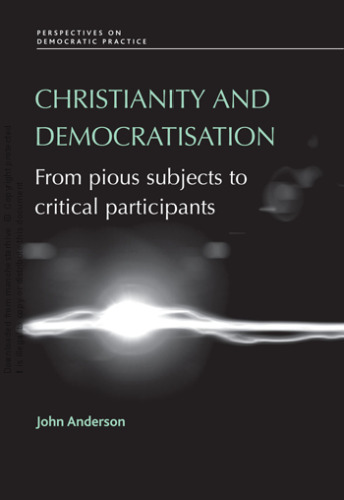 Christianity and democratisation: From pious subjects to critical participants