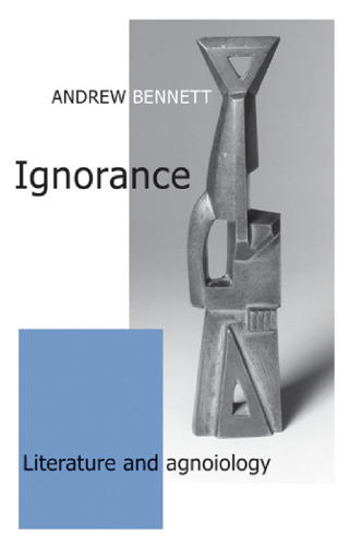 Ignorance: Literature and agnoiology