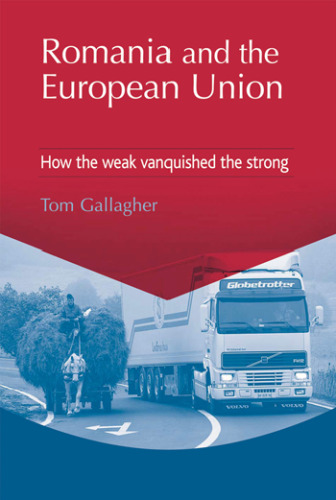 Romania and the European Union: How the weak vanquished the strong