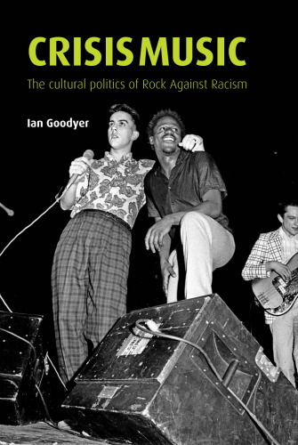 Crisis music: The cultural politics of Rock Against Racism