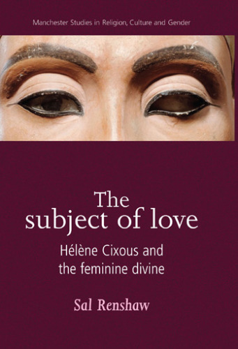 The subject of love: Hélène Cixous and the feminine divine