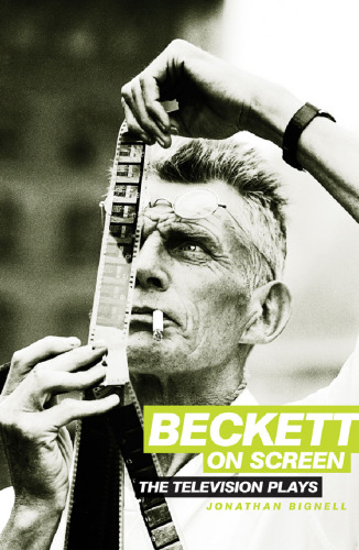 Beckett on Screen: The television Plays