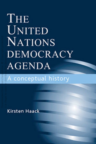 The United Nations Democracy Agenda: A conceptual history