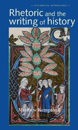 Rhetoric and the Writing of History, 400–1500