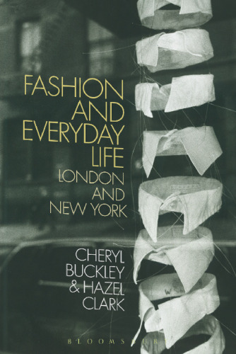 Fashion and Everyday Life: London and New York