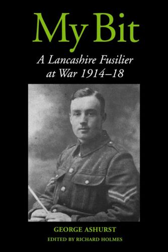 My Bit: A Lancashire Fusilier at War 1914-18