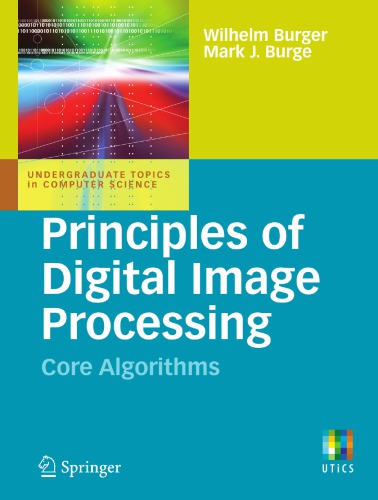 Principles of Digital Image Processing: Core Algorithms