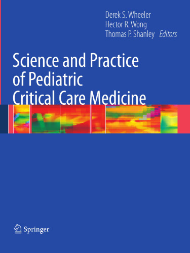 Science and Practice of Pediatric Critical Care Medicine