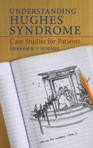 Understanding Hughes Syndrome: Case Studies for Patients