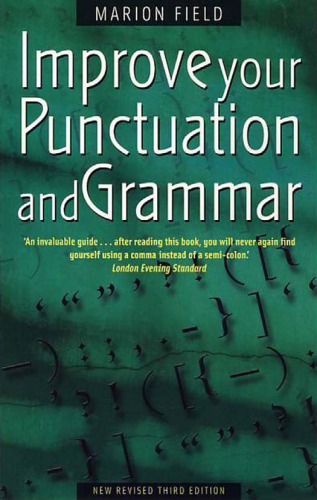 Improve your punctuation and grammar