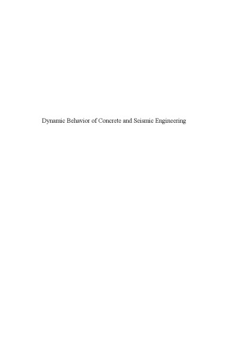 Dynamic Behavior of Concrete and Seismic Engineering