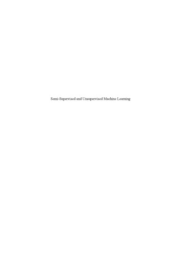 Semi-Supervised and Unsupervised Machine Learning: Novel Strategies