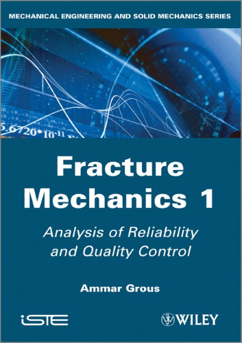 Analysis of Reliability and Quality Control: Fracture Mechanics 1