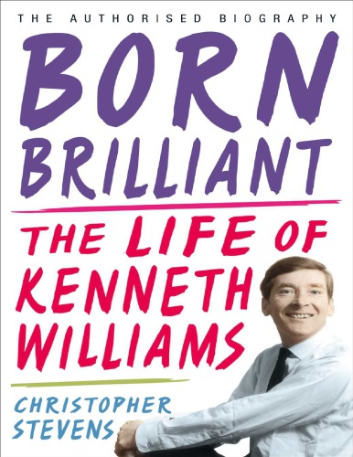 Born Brilliant: The Life of Kenneth Williams