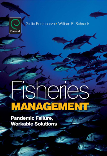 Fisheries Management : Pandemic Failure, Workable Solutions