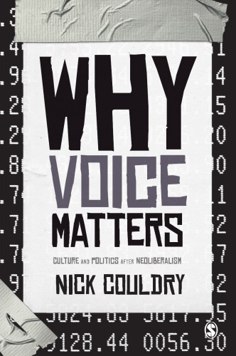 Why Voice Matters: Culture And Politics After Neoliberalism