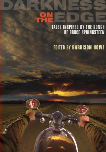 Darkness on the Edge: Tales Inspired by the Songs of Bruce Springsteen