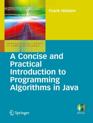 A concise and practical introduction to programming algorithms in Java