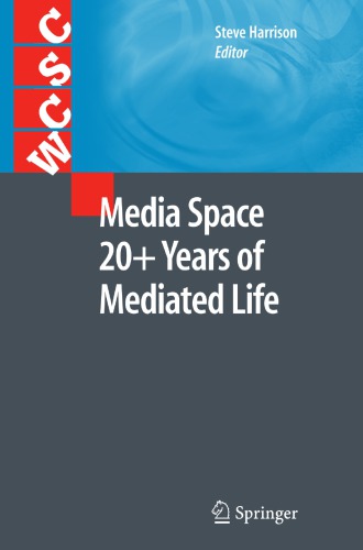 Media space 20+ years of mediated life