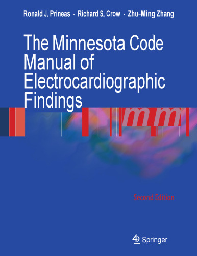 The Minnesota Code Manual of Electrocardiographic Findings, 2e (Nov 9, 2009)_(1848827776)_(Springer).pdf