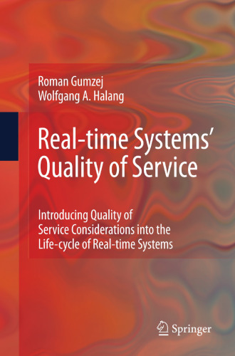 Real-time Systems' Quality of Service: Introducing Quality of Service Considerations in the Life Cycle of Real-time Systems