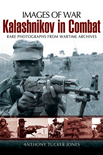 Kalashnikov in Combat: Rare Photographs From Wartime Archives
