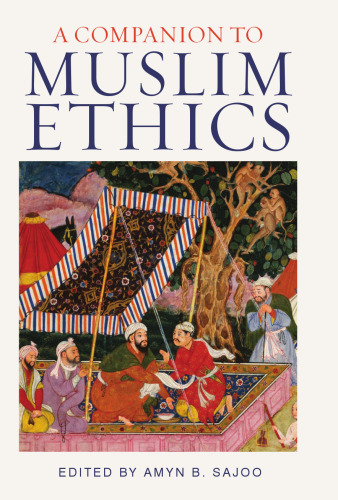 A Companion to Muslim Ethics