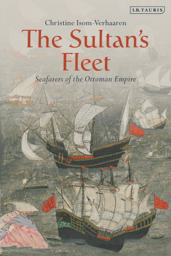 The Sultan’s Fleet: Seafarers of the Ottoman Empire