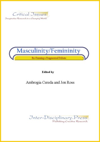 Masculinity/Femininity: Re-Framing a Fragmented Debate