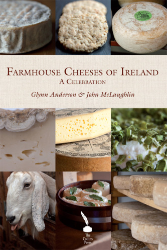 Farmhouse cheeses of Ireland : a celebration