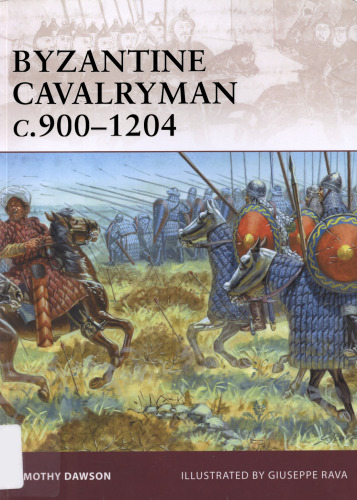 Byzantine Cavalryman C.900-1204 (Osprey Warrior)
