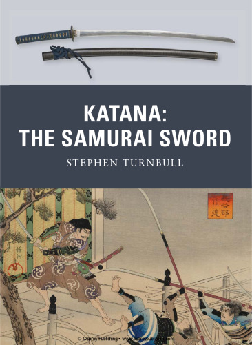 Katana: The Samurai Sword (Osprey Weapon)