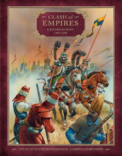 Renaissance. Clash Of Empires. Eastern Europe 1494-1698