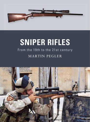 Sniper Rifles: From the 19th to the 21st century