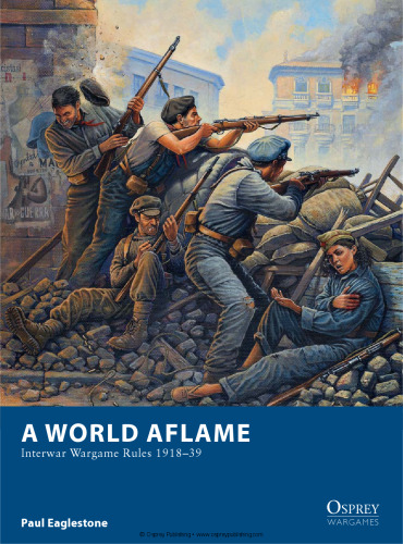 A World Aflame: Interwar Wargame Rules 1918–39